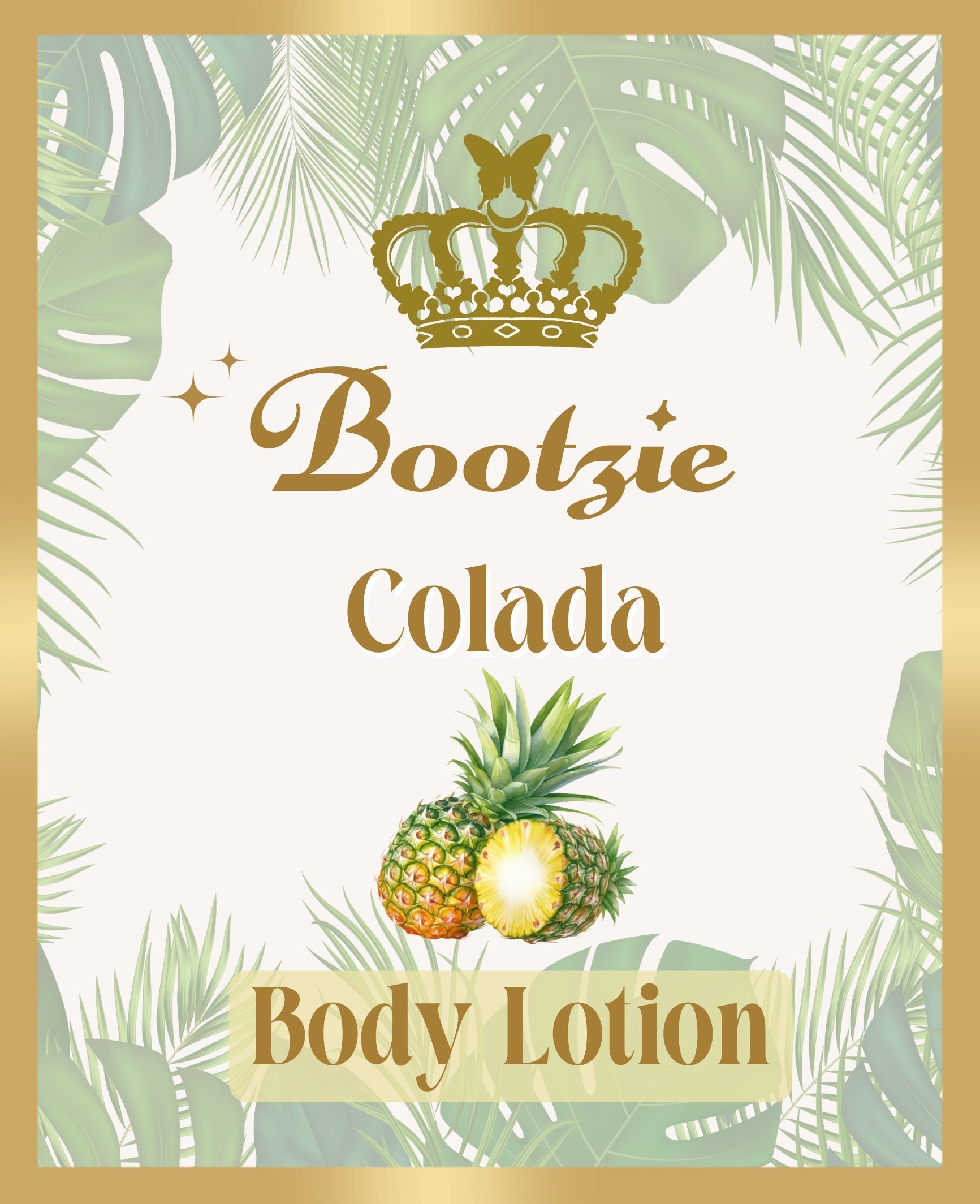 Body Lotion (Limited Edition) - "Colada"- Vanilla, Pineapple, Coconut and Musk by Bootzie - 6 oz or 10oz